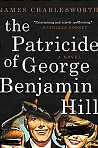 The Patricide of George Benjamin Hill (Hardcover)