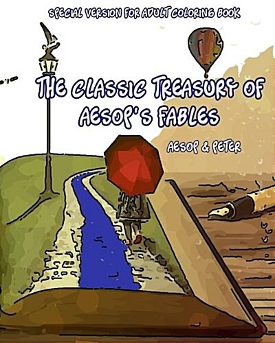 The Classic Treasury of Aesops Fables Special Version for Adult Coloring Book: Fairy Tales, Folk Tales & Myths Greek & Roman Adult Activity Book (Paperback)