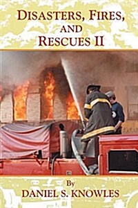 Disasters, Fires, and Rescues 2 (Paperback)