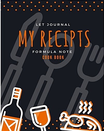 My Recipes Cook Book: Journal Formula Note (Paperback)