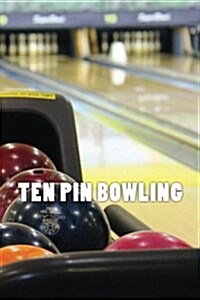 Ten Pin Bowling (Journal / Notebook) (Paperback)