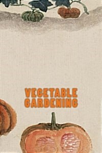 Vegetable Gardening (Paperback)