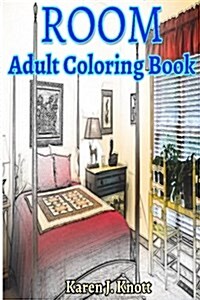 Room Coloring Book for Adults Relaxation Meditation Blessing: Sketches Coloring Book (Paperback)