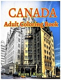 Canada Coloring Book for Adults Relaxation Meditation Blessing: Sketches Coloring Book (Paperback)