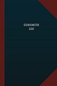 Gunsmith Log (Logbook, Journal - 124 pages, 6 x 9): Gunsmith Logbook (Blue Cover, Medium) (Paperback)