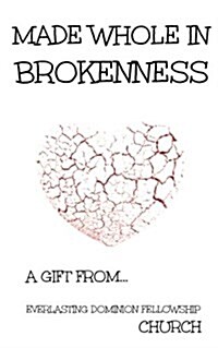 Made Whole in Brokenness (Paperback)