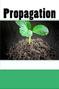 Propagation (Journal / Notebook) (Paperback)
