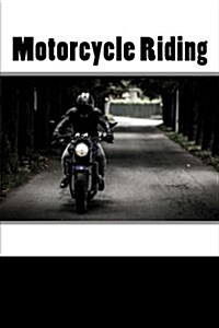 Motorcycle Riding (Journal / Notebook) (Paperback)