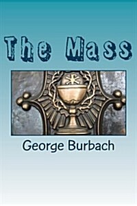 The Mass: Cathilic Worship (Paperback)