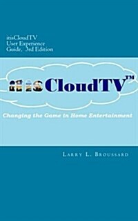 Itiscloudtv User Experience Guide, 3rd Edition (Paperback)
