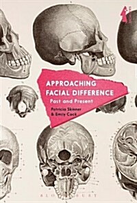 Approaching Facial Difference : Past and Present (Hardcover)