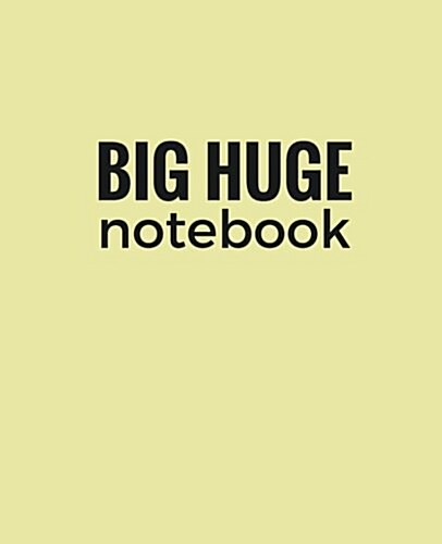 Big Huge Notebook (820 Pages): Goldenrod, Jumbo Blank Page Journal, Notebook, Diary (Paperback)