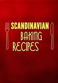 Scandinavian Baking Recipes: Blank Recipe Cookbook Journal V1 (Paperback)