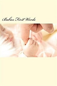 Babies First Words (Journal / Notebook) (Paperback)