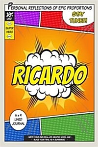 Superhero Ricardo: A 6 X 9 Lined Journal (Paperback)