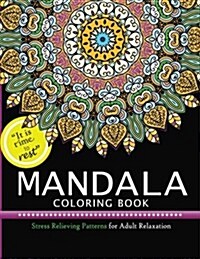 Mandala Coloring Books: Stress Relieving Pattern for Adult, Boys, and Girls (Paperback)