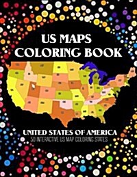 Us Map Coloring Book: 50 Interacive Us Map Color States with Pins (Paperback)