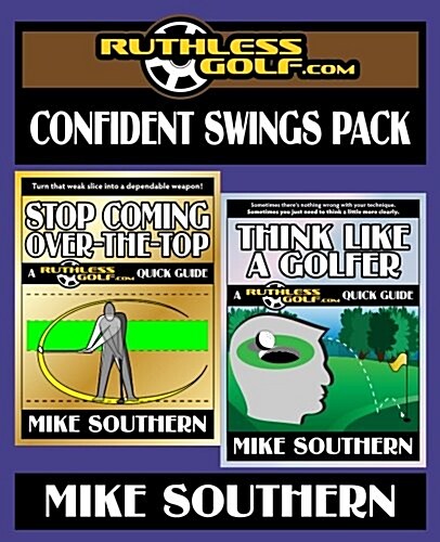 The Ruthlessgolf.com Confident Swings Pack (Paperback)