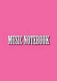 Music Notebook: 7 X 10, 125 Pages (Paperback)