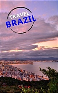 Travel Brazil: Blank Trip Planner & Organizer (Paperback)