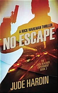 No Escape: The Jack Reacher Experiment Book 3 (Paperback)