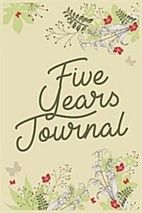 Five Years Journal: 5 Years of Memories, Blank Date No Month (Paperback)