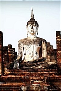 An Ancient Statue of Buddha in Thailand Journal: 150 Page Lined Notebook/Diary (Paperback)