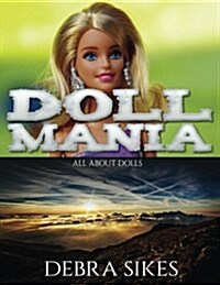 Doll Mania: All about Dolls (Paperback)