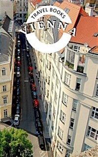 Travel Books Vienna: Blank Trip Planner & Organizer (Paperback)
