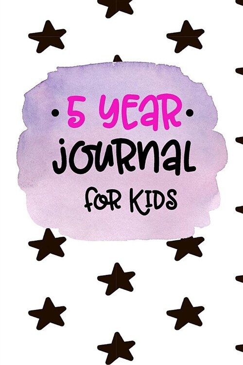5 Year Journal for Kids: 5 Years of Memories, Blank Date No Month (Paperback)