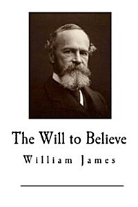 The Will to Believe (Paperback)