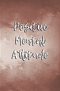 Positive Mental Attitude: Blank Lined Journal (Paperback)