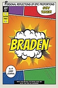 Superhero Braden: A 6 X 9 Lined Journal (Paperback)