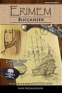 Erimem - Buccaneer: Large Print Edition (Paperback)