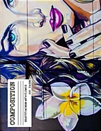 Graffiti Woman with Flower Notebook (Paperback)