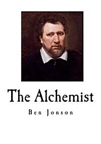 The Alchemist: A Comedy (Paperback)