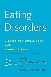 Eating Disorders: A Guide to Medical Care and Complications (Hardcover, 3)