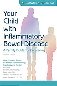 Your Child with Inflammatory Bowel Disease: A Family Guide for Caregiving (Paperback, 2)