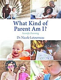 What Kind of Parent Am I?: Self-Surveys That Reveal the Impact of Toxic Stress and More (Paperback)