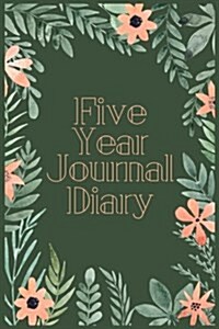 Five Year Diary Journal: 5 Years of Memories, Blank Date No Month (Paperback)