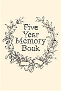 Five Year Memory Book: 5 Years of Memories, Blank Date No Month (Paperback)