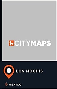City Maps Los Mochis Mexico (Paperback)