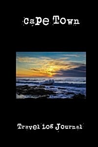 Cape Town: A 6 X 9 Lined Travel Log Journal (Paperback)