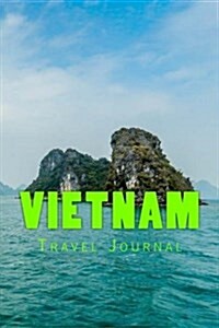 Vietnam: 150 Page Lined Travel Journal (Paperback)