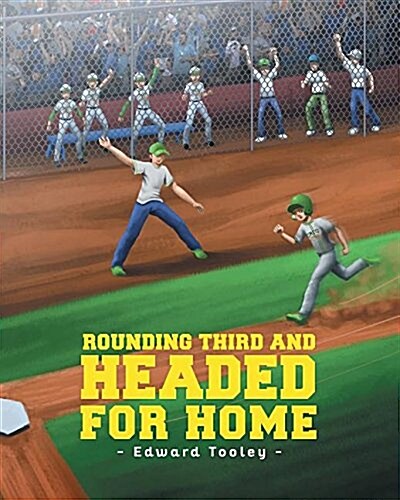 Rounding Third and Headed for Home (Paperback)