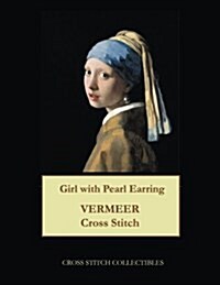 Girl with Pearl Earring: Vermeer Cross Stitch Pattern (Paperback)