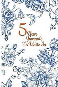 5 Year Journals to Write in: 5 Years of Memories, Blank Date No Month (Paperback)