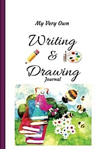 My Very Own Writing and Drawing Journal for Kids: A 120-Day Keepsake of Your Childs Art and Stories (Paperback)