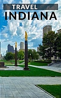 Travel Indiana: Blank Vacation Planner & Organizer (Paperback)