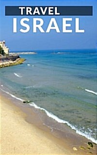 Travel Israel: Blank Vacation Planner & Organizer (Paperback)
